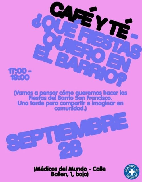 CAFE Y TE ¿QUE FIESTAS QUIERES EN EL BARRIO?